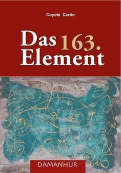 Das 163. Element (eBook, ePUB) - (Mario Faruolo), Coyote Cardo