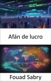 Afán de lucro (eBook, ePUB)