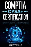 CompTIA CySA+ Certification The Ultimate Study Guide to Practice Questions With Answers and Master the Cybersecurity Analyst Exam (eBook, ePUB)