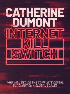 Internet Kill Switch (eBook, ePUB) - Dumont, Catherine
