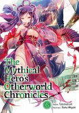 The Mythical Hero's Otherworld Chronicles: Volume 6 (eBook, ePUB)