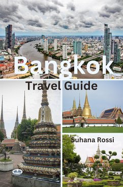 Bangkok Travel Guide (eBook, ePUB) - Rossi, Suhana