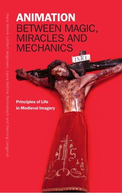 Animation between Magic, Miracles and Mechanics (eBook, ePUB) - Jørgensen, Hans Henrik Lohfert; Skinnebach, Laura Katrine; Laugerud, Henning