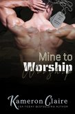 Mine to Worship (Veteran K9 Team, #6) (eBook, ePUB)