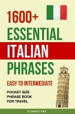 1600+ Essential Italian Phrases: Easy to Intermediate - Pocket Size Phrase Book for Travel (eBook, ePUB)