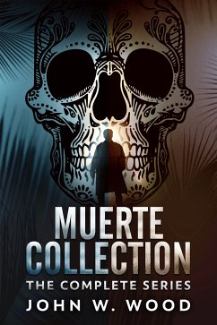 Muerte Collection (eBook, ePUB) - Wood, John W.