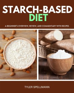 Starch-Based Diet (eBook, ePUB) - Spellmann, Tyler