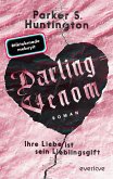 Darling Venom - Ihre Liebe ist sein Lieblingsgift (eBook, ePUB)
