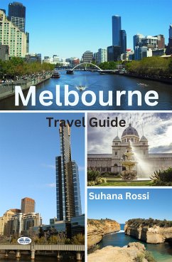 Melbourne Travel Guide (eBook, ePUB) - Rossi, Suhana