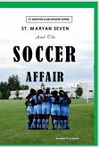 St. Maryan Seven and the Soccer Affair (St. Maryan Seven Series, #4) (eBook, ePUB)