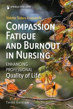 Compassion Fatigue and Burnout in Nursing (eBook, ePUB) - Todaro-Franceschi, Vidette