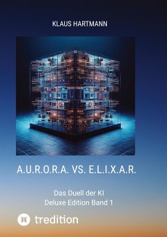 A.U.R.O.R.A. vs. E.L.I.X.A.R. Deluxe Edition Band 1 - Hartmann, Klaus