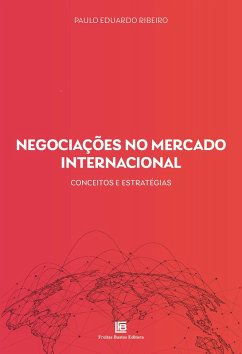 Negociações no Mercado Internacional (eBook, ePUB) - Ribeiro, Paulo Eduardo