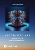 A.U.R.O.R.A. vs. E.L.I.X.A.R Deluxe Edition Volume 1