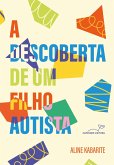 A Descoberta de um Filho Autista (eBook, ePUB) A Descoberta de um Filho Autista (eBook, ePUB)