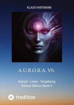 A.U.R.O.R.A. vs. E.L.I.X.A.R. Deluxe Edition Band 3 - Hartmann, Klaus