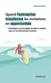 Quand l'entreprise transforme les mutations en opportunités (eBook, ePUB)