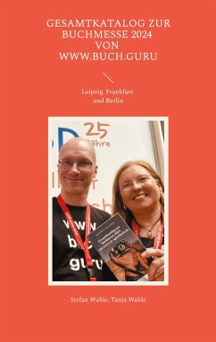 Gesamtkatalog zur Buchmesse 2024 von www.buch.guru - Wahle, Stefan;Wahle, Tanja