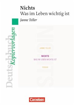 Deutschbuch Gymnasium - Ideen zur Jugendliteratur : Nichts: Was im Leben wichtig ist - Empfohlen für das 9./10. Schuljahr - Kopiervorlagen Deutschbuch Gymnasium - Ideen zur Jugendliteratur : Nichts: Was im Leben wichtig ist - Empfohlen für das 9./10. Schuljahr - Kopiervorlagen