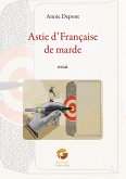 Astie d'Française de marde (eBook, ePUB)