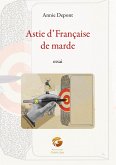 Astie d'Française de marde (fixed-layout eBook, ePUB)