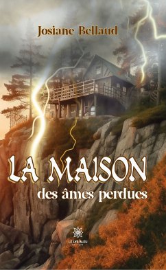 La maison des âmes perdues (eBook, ePUB) - Bellaud, Josiane; Bellaud, Josiane