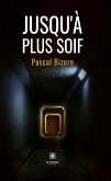 Jusqu’à plus soif (eBook, ePUB)