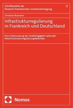 Infrastrukturregulierung in Frankreich und Deutschland - Busmann, Christian