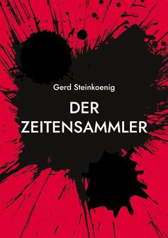 Der Zeitensammler - Steinkoenig, Gerd