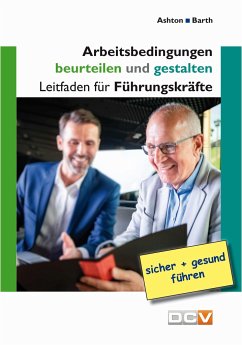 Arbeitsbedingungen beurteilen und gestalten - Ashton, Philip;Barth, Christof