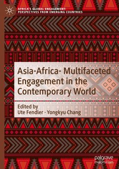 Asia-Africa- Multifaceted Engagement in the Contemporary World