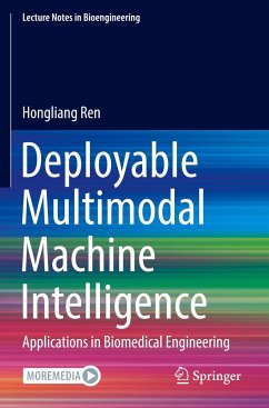 Deployable Multimodal Machine Intelligence - Ren, Hongliang