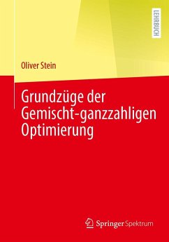 Grundzüge der Gemischt-ganzzahligen Optimierung - Stein, Oliver