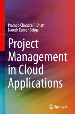 Project Management in Cloud Applications - Bhatt, Pramod Chandra P.;Sehgal, Naresh Kumar