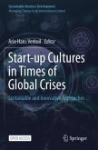 Start-up Cultures in Times of Global Crises Start-up Cultures in Times of Global Crises