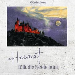 Heimat füllt die Seele bunt - Nerz, Günter