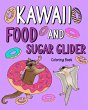 Kawaii Food and Sugar Glider Coloring... - Bild 1