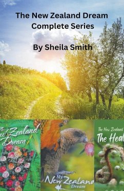 The New Zealand Dream Complete Series - Smith, Sheila