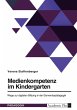 Medienkompetenz im Kindergarten. Wege... - Bild 1