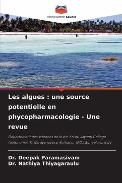 Les algues : une source potentielle en phycopharmacologie - Une revue - Paramasivam, Dr. Deepak;Thiyagaraulu, Dr. Nathiya