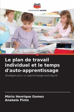 Le plan de travail individuel et le temps d'auto-apprentissage - Gomes, Mário Henrique;Pinto, Anabela