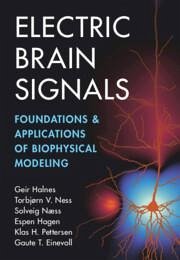 Electric Brain Signals - Halnes, Geir; Ness, Torbjørn V; Næss, Solveig; Hagen, Espen; Pettersen, Klas H; Einevoll, Gaute T