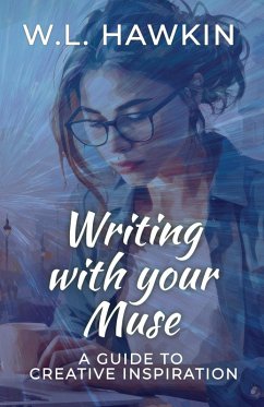 Writing with your Muse - Hawkin, W. L.