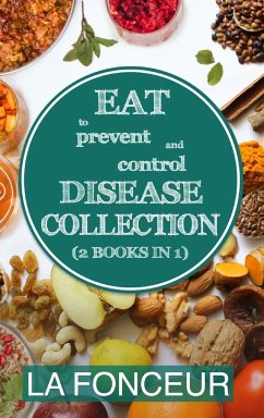 Eat to Prevent and Control Disease Collection (2 Books in 1) Color Print - Fonceur, La