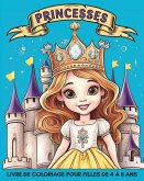 Princesses Livre de Coloriage pour Filles de 4 à 8 Ans