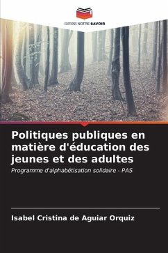 Politiques publiques en matière d'éducation des jeunes et des adultes - Aguiar Orquiz, Isabel Cristina de