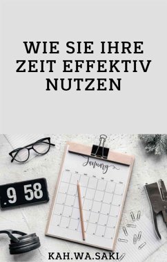 Cover Wie Se Ihre Zeit effektiv nutzen (eBook, ePUB)