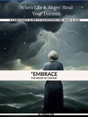 When Life And Anger Steal Your Dreams: A Caregiver's Guide To Navigate Pre-Grief And Loss (Pre Grieving, #1) (eBook, ePUB)