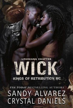 Wick (Kings of Retribution MC Louisiana, #2) (eBook, ePUB) - Daniels, Crystal; Alvarez, Sandy