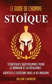 Le Guide de l'Homme Stoïque (eBook, ePUB)
